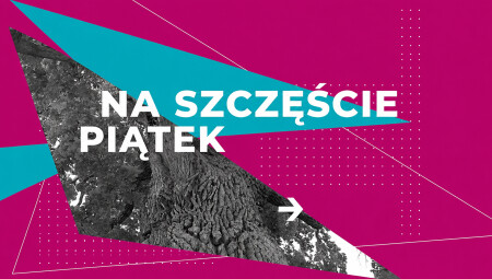 Na szczęście piątek
