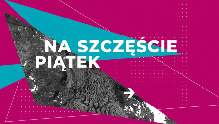 Na szczęście piątek