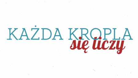 Każda kropla się liczy